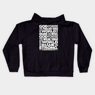 1 Corinthians 1:27 God chose the foolish things Kids Hoodie